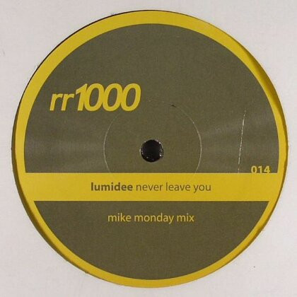 Lumidee - Never Leave You (Mike Monday Mix) | rr1000 (rr1000-014)