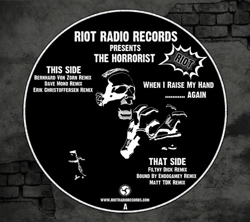 The Horrorist - When I Raise My Hand ........... Again | RIOT Radio Records (RRR023) - 4 The Horrorist - When I Raise My Hand ........... Again | RIOT Radio Records (RRR023) - 4