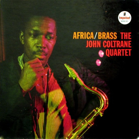The John Coltrane Quartet - Africa/Brass | Impulse! (A-6)
