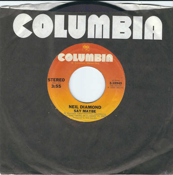 Neil Diamond - Say Maybe | Columbia (3-10945) - 3