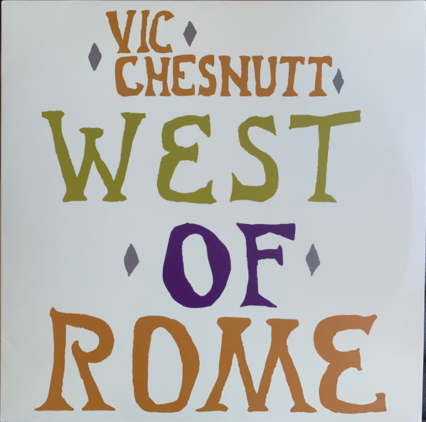 Vic Chesnutt - West Of Rome | New West Records (NW5149)
