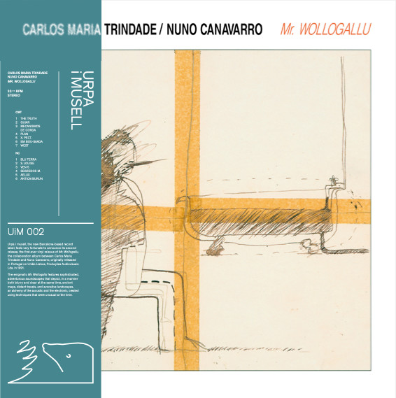 Carlos Maria Trindade  &  Nuno Canavarro - Mr. Wollogallu | Urpa i musell (UiM 002)