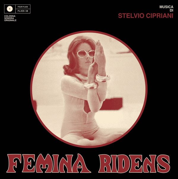 Stelvio Cipriani - Femina Ridens (Colonna Sonora Originale) | Four Flies Records (FLIES 38) Stelvio Cipriani - Femina Ridens (Colonna Sonora Originale) | Four Flies Records (FLIES 38)