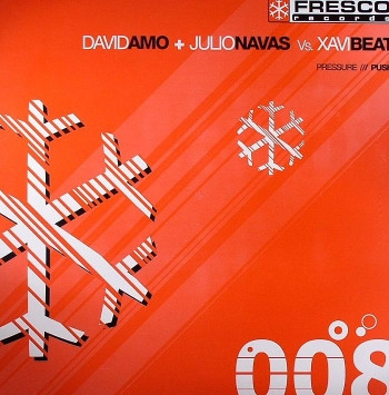 David Amo & Julio Navas vs. Xavi Beat - Pressure / Push | Fresco Records (FRE008)