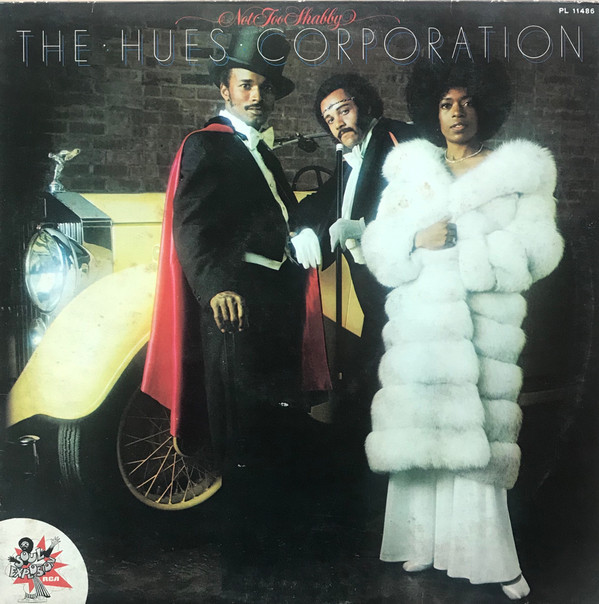 The Hues Corporation - Not Too Shabby | RCA (PL 11486) The Hues Corporation - Not Too Shabby | RCA (PL 11486)