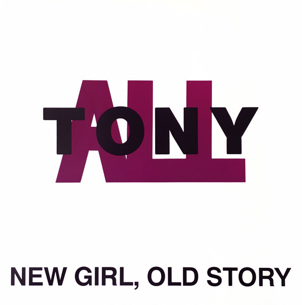 Tony All - New Girl, Old Story | Cruz Records (CRZ 016) - main