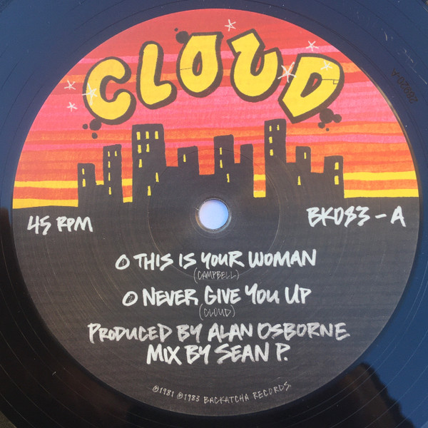 Cloud - This Is Your Woman / Never Give You Up | Backatcha Records (BK083)