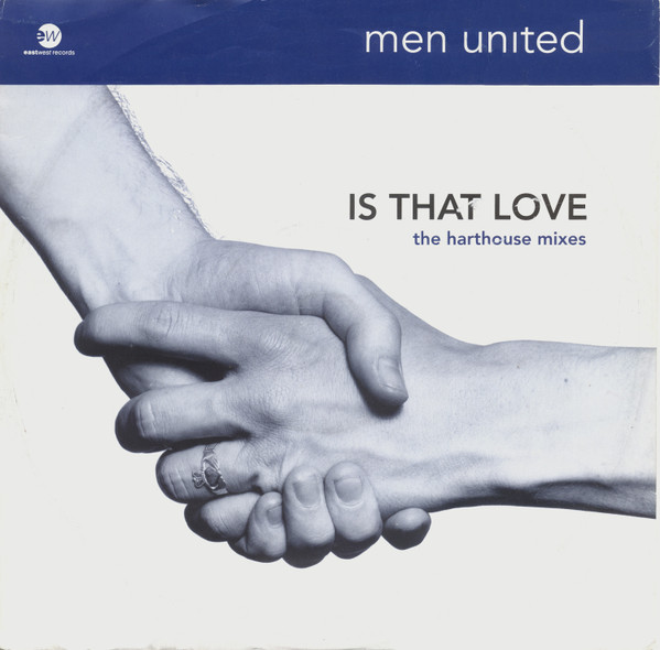 Men United - Is That Love (The Harthouse Mixes) | EastWest (SAM 1194) - main