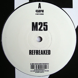 M25 - Refreaked EP | B Rave Records (BRAVE007)