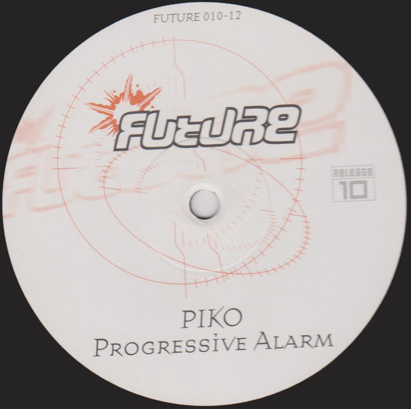 Piko - Progressive Alarm | Future Recordings (FUTURE 010-12)