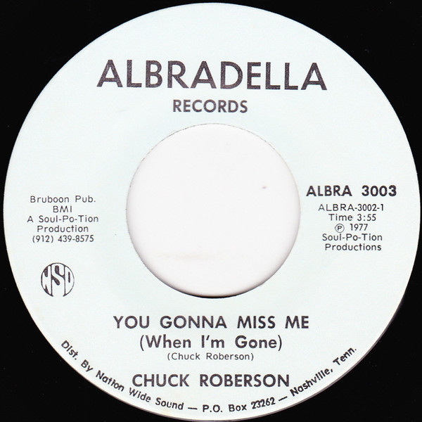 Chuck Roberson - You Gonna Miss Me (When I'm Gone) | Albradella Records (ALBRA 3003)