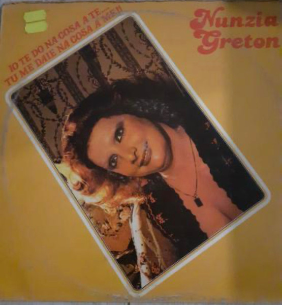 Nunzia Greton - Io Te Do Na Cosa A Te... Tu Me Daie Na Cosa A Me!! | Vis Radio (LP IM 735)