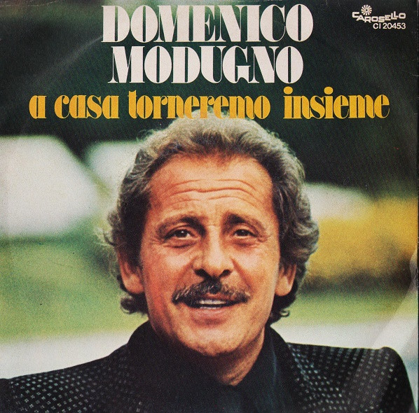 Domenico Modugno - A Casa Torneremo Insieme | Carosello (CI 20453)