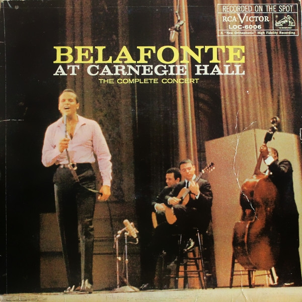 Harry Belafonte - Belafonte At Carnegie Hall - The Complete Concert | RCA Victor (LOC-6006)