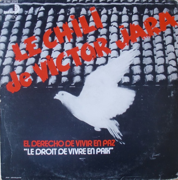 Victor Jara , Quilapayún - Le Chili De Victor Jara - El Derecho De Vivir En Paz · "Le Droit De Vivre En Paix" | Dicap (2C 062-81541)