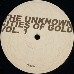 Various - The Unknown Cities Of Gold Vol.1 | Eklo (EKLO040) - main
