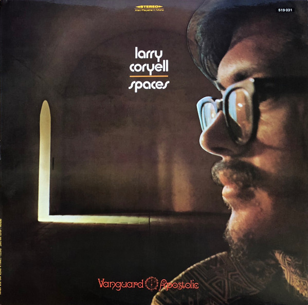 Larry Coryell - Spaces | Vanguard Apostolic (519 031)