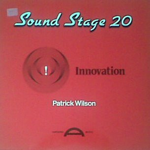 Patrick Wilson - Sound Stage 20 - Innovation | Amphonic Music Ltd. (AVF 20)