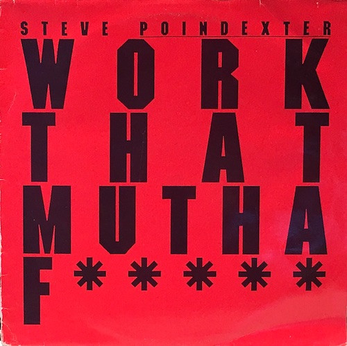 Steve Poindexter - Work That Mutha F***** | LD Records (LD 8939)