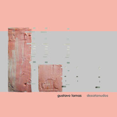 Gustavo Lamas - Desatanudos | Oral (Oral CDr08) Gustavo Lamas - Desatanudos | Oral (Oral CDr08)
