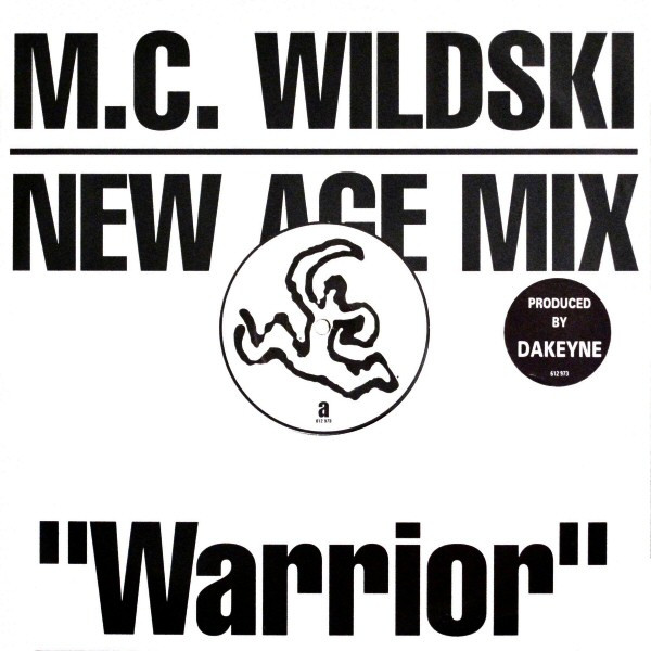 M.C. Wildski - Warrior (New Age Mix) | Arista (612 973)