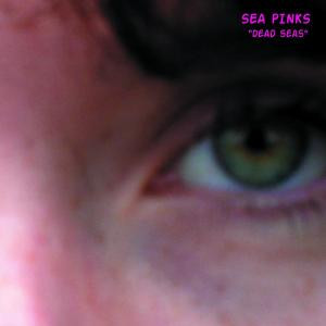Sea Pinks - Dead Seas | Cass/Flick (CF/F26) Sea Pinks - Dead Seas | Cass/Flick (CF/F26)