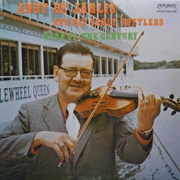 Andy De Jarlis & His Early Settlers - Turn Of The Century | London Records (EBX 4180)