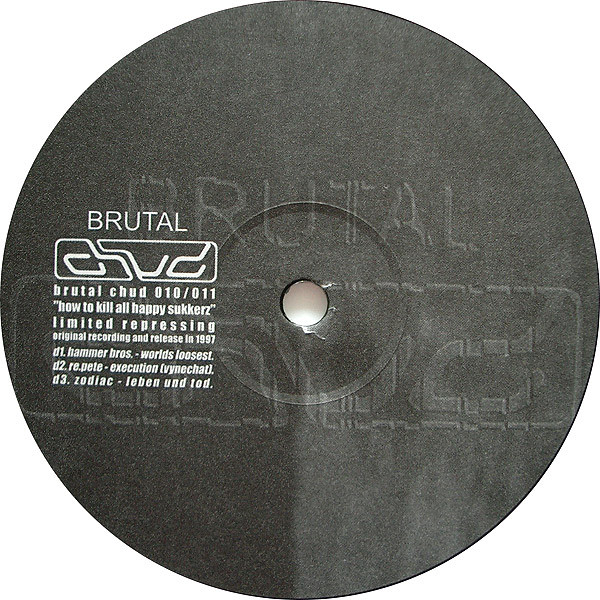 Various - How To Kill All Happy Suckerz | Brutal Chud (brutal chud 010/011) - 4