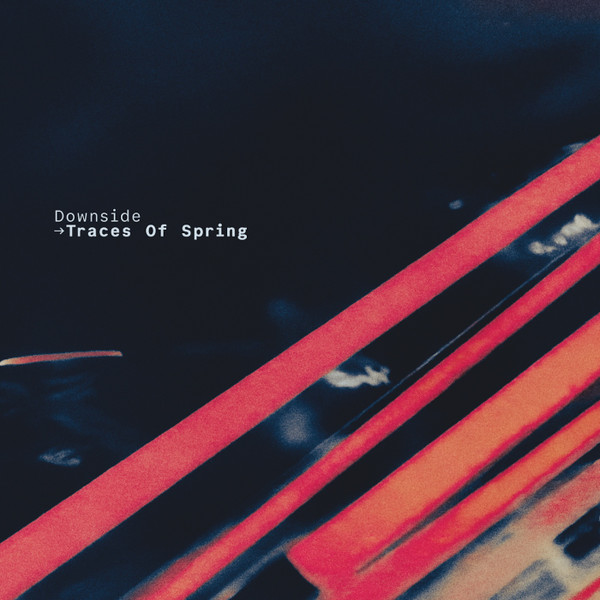 Downside - Traces Of Spring | Fuse Imprint (fuse09)
