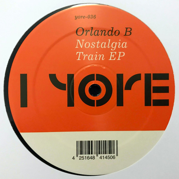 Orlando B - Nostalgia Train EP | Yore Records (yore-036)