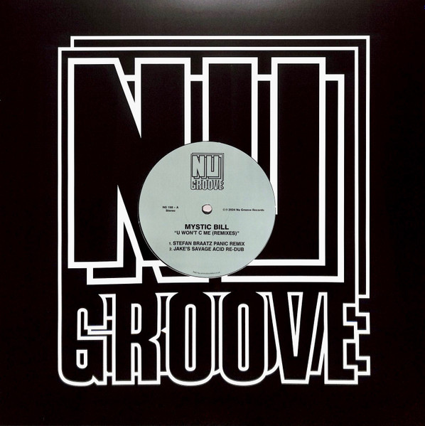 Mystic Bill - U Won't C Me (Remixes) | Nu Groove Records (NG158)