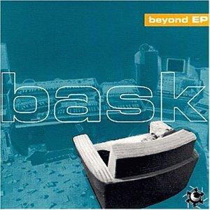 Bask - Beyond EP | Spray Records (74321 39618 1) Bask - Beyond EP | Spray Records (74321 39618 1)