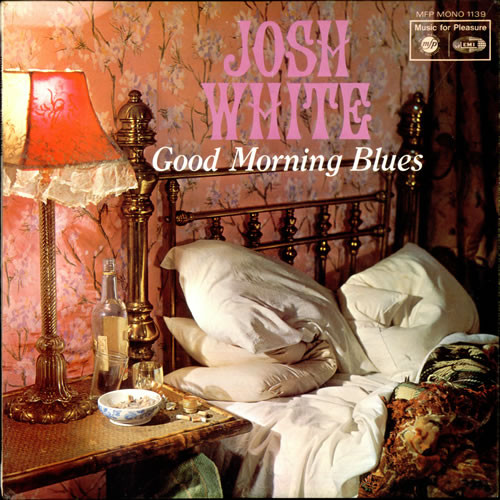 Josh White - Good Morning Blues - The Josh White Stories | Music For Pleasure (MFP 1139)