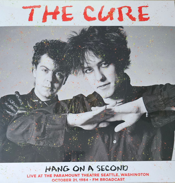 The Cure - Hang On A Second: Live At The Paramount Theatre Seattle Washington October 21 1984 Fm Broadcast | Mind Control (MIND 840)