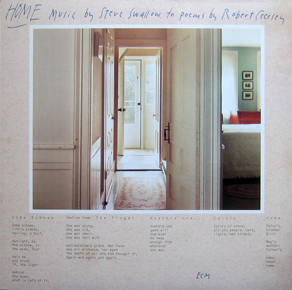 Steve Swallow - Home · Music By Steve Swallow To Poems By Robert Creeley | ECM Records (ECM 1160)