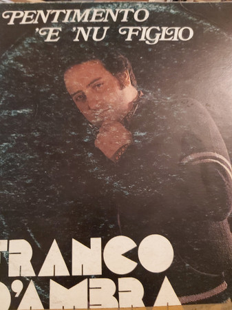 Franco D'Ambra - Pentimento E Nu Figlio | ATA Records (NLD 0015)