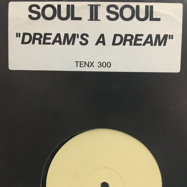 Soul II Soul - A Dreams A Dream | 10 Records (TENX300) - main