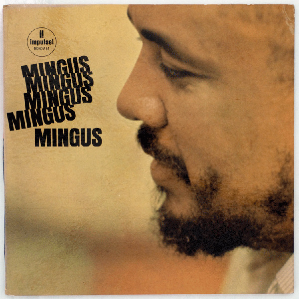 Charles Mingus - Mingus Mingus Mingus Mingus Mingus | Impulse! (A-54) - main