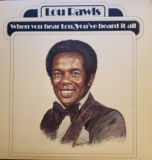 Lou Rawls - When You Hear Lou, You've Heard It All | Columbia (PZ 35036)