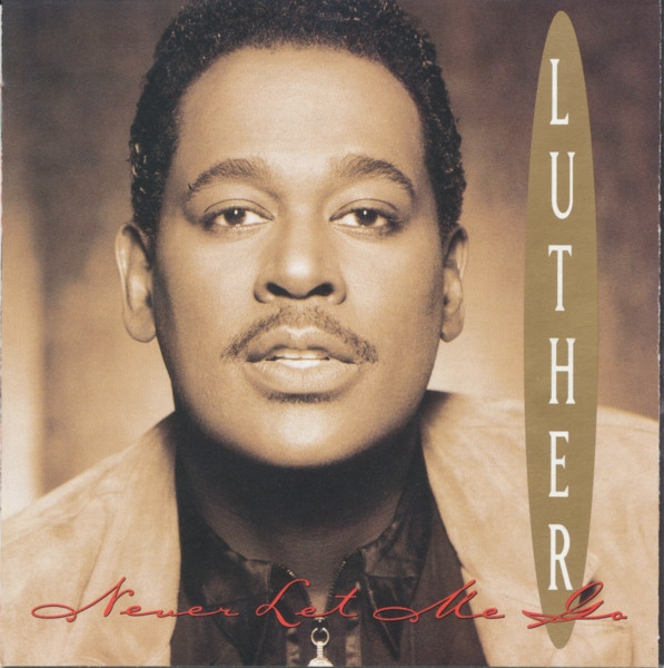 Luther Vandross - Never Let Me Go | Epic (CEK 53231)
