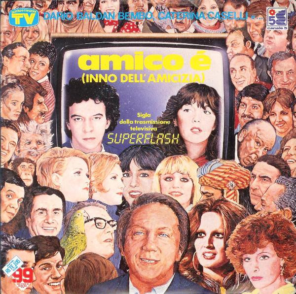 Dario Baldan Bembo , Caterina Caselli E Various - Amico È (Inno Dell'Amicizia) | CGD (CGD 10445)