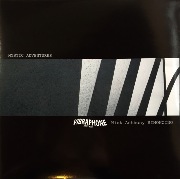 Nick Anthony Simoncino - Mystic Adventures | Vibraphone Records (VIBR 012)