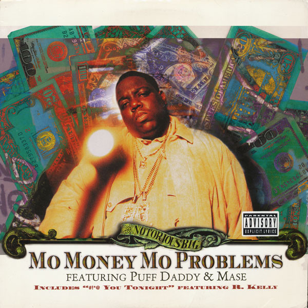 Notorious B.I.G. Featuring Puff Daddy & Mase - Mo Money Mo Problems | Bad Boy Entertainment (78612-79109-1)
