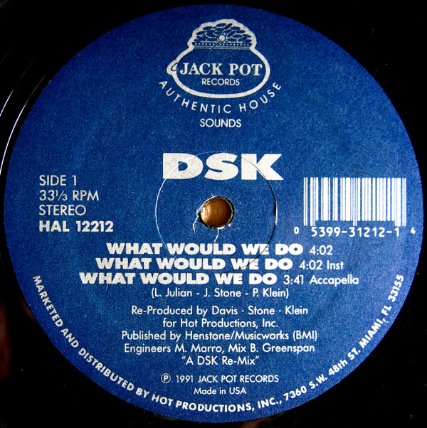 DSK - What Would We Do / Read My Lips | Jack Pot Records (HAL 12212) - main