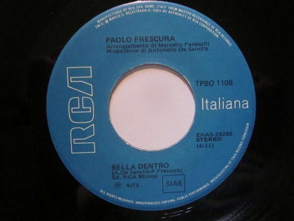 Paolo Frescura - Bella Dentro / Non Andartene Via Stasera | RCA (TPBO 1108) - 3