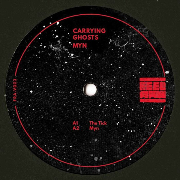 Carrying Ghosts - Myn | Feel Raw (FRA-V003)