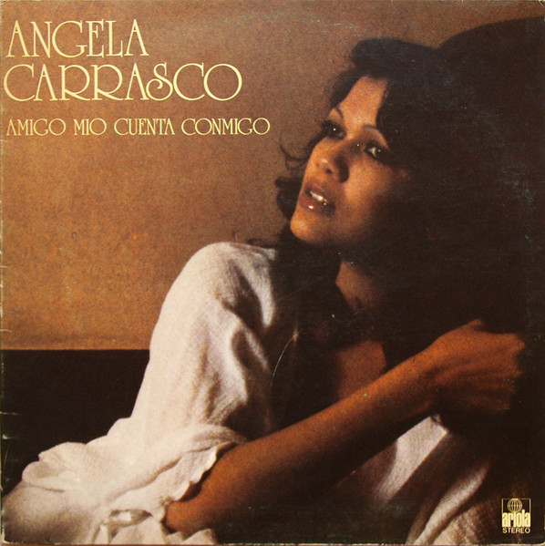 Angela Carrasco - Amigo Mío Cuenta Conmigo | Ariola (25.640-I) - main