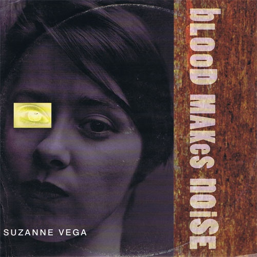 Suzanne Vega - Blood Makes Noise | A&M Records (AMY 0112)