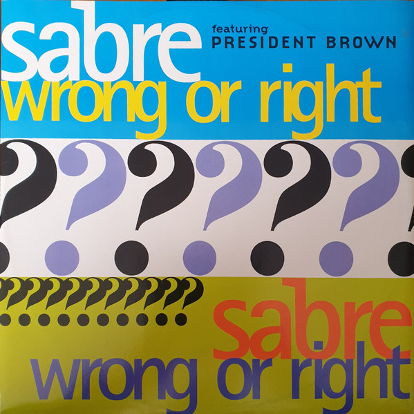 Sabre Featuring Prezident Brown - Wrong Or Right | Greensleeves Records (GRED485) - main