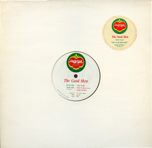 The Good Men - Give It Up | Fresh Fruit Records (Fruit 001)